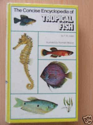 THE CONCISE ENCYCLOPEDIA OF TROPICAL FISH