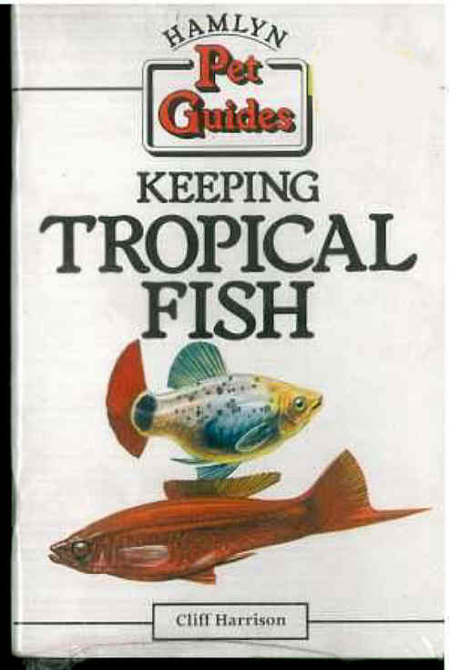 KEEPING TROPICAL FISH by Cliff Harrison