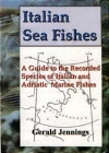Italian Sea Fishes. A Guide to recorded species
