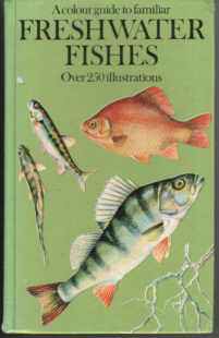 A Colour Guide to FAMILIAR Freshwater Fishes by Dr. Jiri Cihar. 