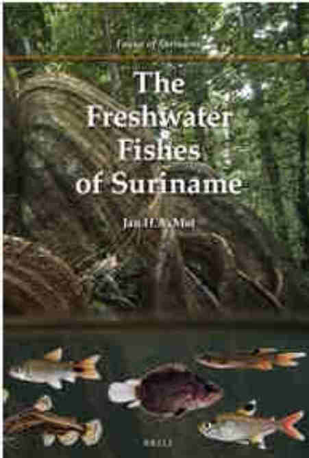 The Freshwater Fishes of Suriname Surinam