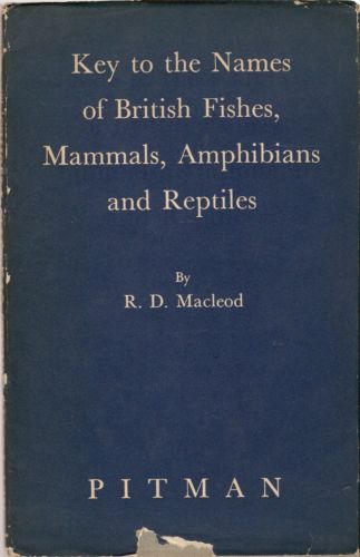 KEY TO THE NAMES OF BRITISH FISHES, MAMMALS, AMPHIBIANS AND REPTILES 