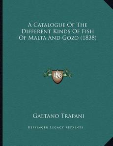 A Catalogue of the Different Kinds of Fish of Malta and Gozo (1838) 