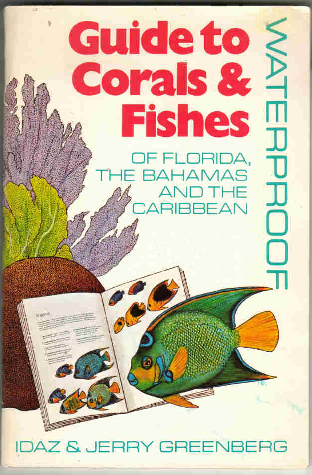 Waterproof Guide to Corals and Fishes of Florida, the Bahamas, and the Caribbean -  