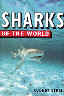 Sharks Of The World by Rodney Steel