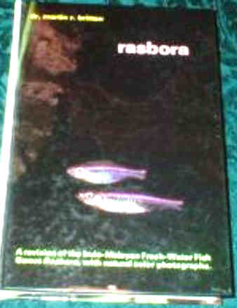 RASBORA : A revision of the Indo-Malayan Fresh-Water Fish Genus Rasbora, 