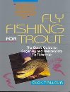 FLY FISHING FOR TROUT by Richard (Dick) Talleur