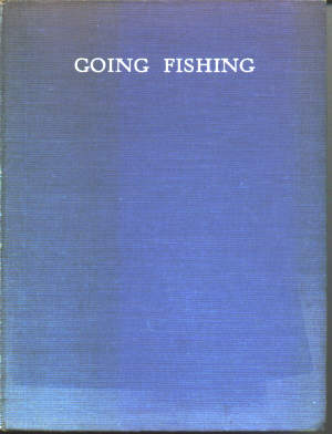 Going Fishing. by Negley Farson, illustrated by C.F.Tunnicliffe 