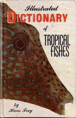 The Illustrated Dictionary of Tropical Fishes