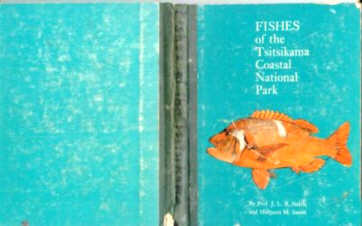 Fishes of the Tsitsikama Coastal National Park (SOUTHERN AFRICA )by the late professor J.L.B.Smith and Margaret Smith, of Coelacanth fame 