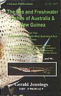 The Sea and Freshwater Fishes of Australia and New Guinea. Part Two North, North-East and North-Western Australia and New Guinea. Taxonomic Classification of Recorded Species