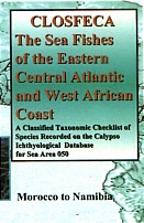 CLOSFECA The Sea Fishes of the Eastern Central Atlantic and West Africa. Morocco to Namibia. Taxonomic Classification. 