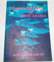 Commercial Fishes of Saudi Arabia by the Saudi Fisheries Company.