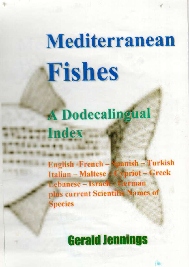 MEDITERRANEAN FISHES, A DODECALINGUAL INDEX OF RECORDED SPECIES