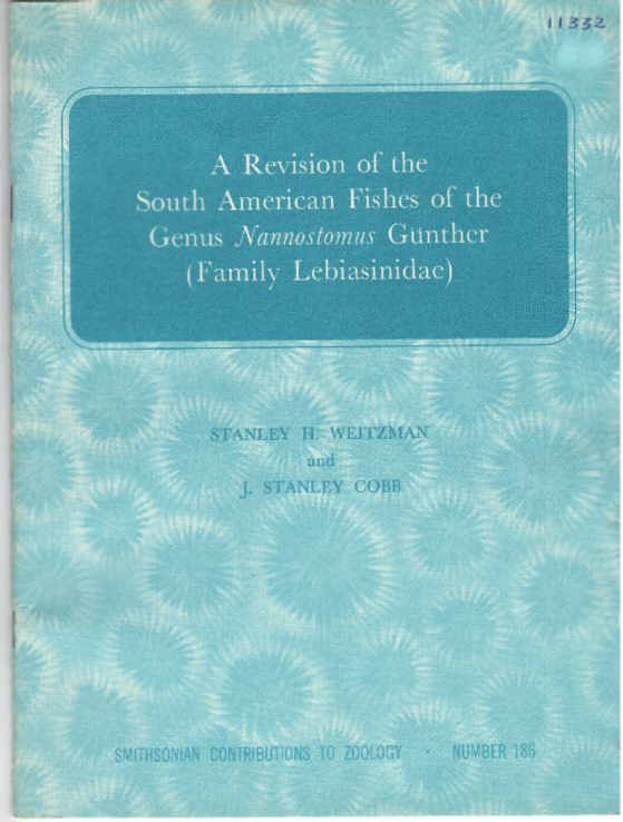 A Revision of the South American Fishes of the Genus Nannostomus Gunther (Family Lebiasinidae) 