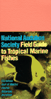  Field Guide to Tropical Marine Fishes : Of the Caribbean, the Gulf of Mexico, Florida, the Bahamas, and Bermuda.