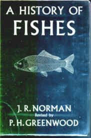 A History of Fishes by Norman and Greenwood.