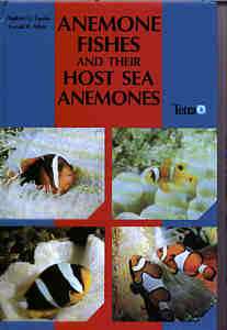 Anemone Fishes and their host Sea Anemones by Daphne G. Fautin and Gerald R. Allen.