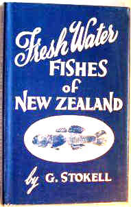 Freshwater Fishes of New Zealand. HB. by G. Stockell.
