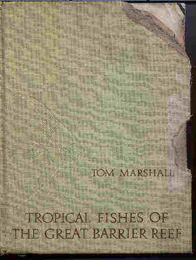 Tropical Fishes of the Great Barrier Reef  by Tom C. Marshall