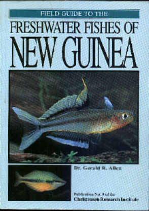 The Freshwater Fishes of New Guinea   