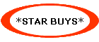 *STAR BUYS*