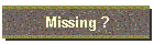 Missing ?