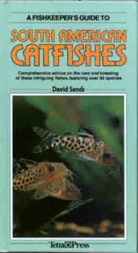 A Fishkeepers Guide to South American Catfishes&nbsp; 