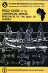 Field Guide to the Commercial Marine Resources of The Gulf of Guinea. 